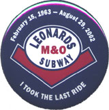 This button was distributed for the ceremonial last ride on August 29, 2002